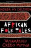 Indaba My Children: African Folktales