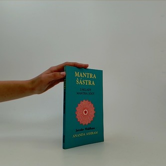 Mantra Šástra – Základy mantra jógy