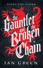 The Gauntlet and the Broken Chain