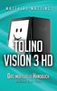 tolino vision 3 HD ¿ das inoffizielle Handbuch
