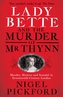 Lady Bette and the Murder of Mr Thynn