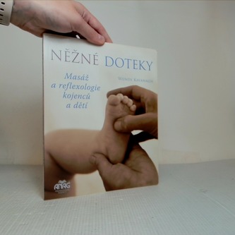 Něžné doteky - masáž a reflexologie kojenců a dětí