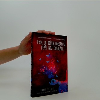 Proč je bdělá pozornost lepší než čokoláda