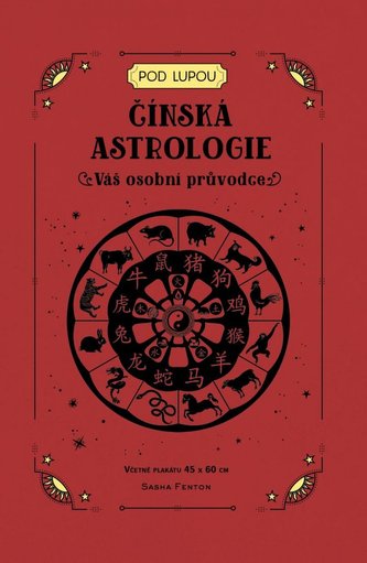 Čínská astrologie - Váš osobní průvodce Čínská astrologie - Váš osobní průvodce