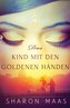 Das Kind mit den goldenen Händen