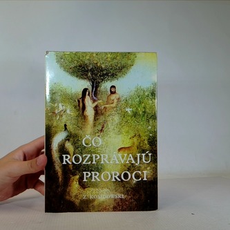 Čo rozprávajú proroci