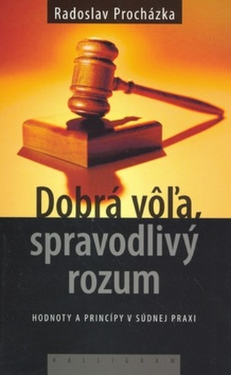 Dobrá vôža, spravodlivý rozum