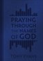 Praying Through the Names of God (Milano Softone)