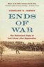 Ends of War: The Unfinished Fight of Lee's Army After Appomattox