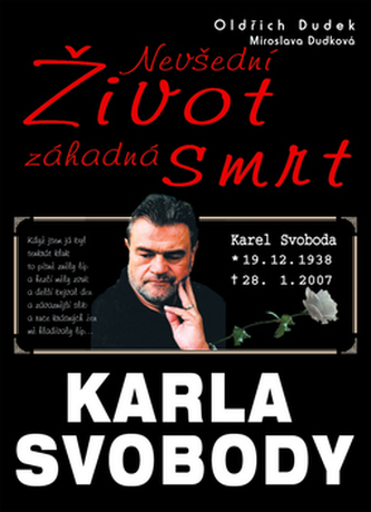 Nevšední život záhadná smrt Karla Svobody