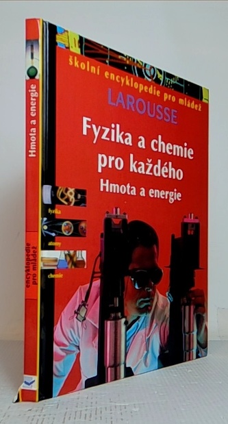 Fyzika a chemie pro každého. Hmota a energie
