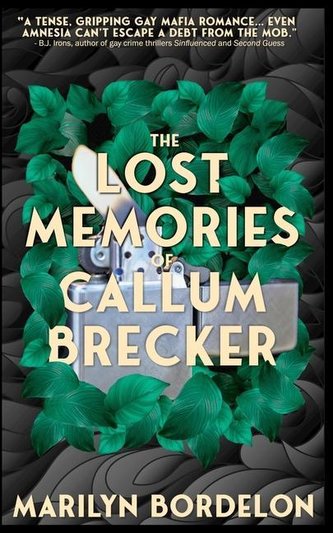 The Lost Memories of Callum Brecker: A gripping mafia contemporary gay romance novel