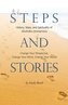 Steps and Stories: History, Steps, and Spirituality of Alcoholics Anonymous - Change Your Perspective, Change Your Mind, Change