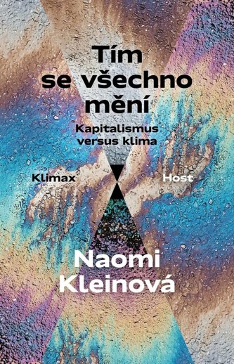 Tím se všechno mění - Kapitalismus versus klima Tím se všechno mění - Kapitalismus versus klima