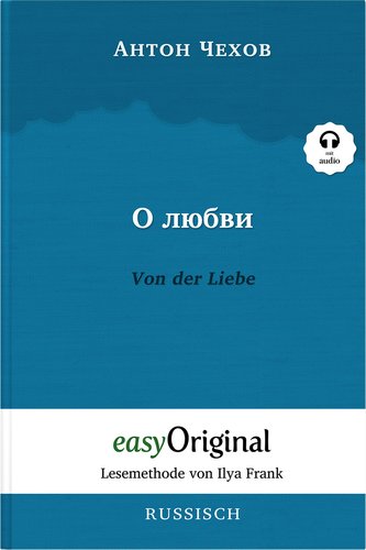 O ljubwi / Von der Liebe (Buch + Audio-CD) - Lesemethode von Ilya Frank - Zweisprachige Ausgabe Russisch-Deutsch