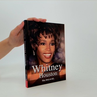 Whitney Houston - Hlas, který zní dál…