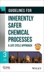 Guidelines for Inherently Safer Chemical Processes