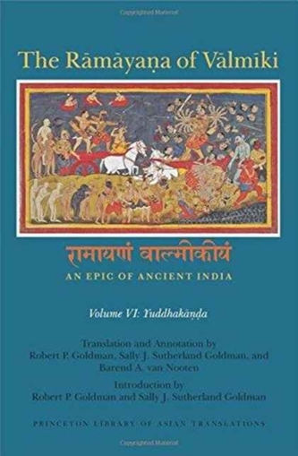 The Ramayana of Valmiki: An Epic of Ancient India, Volume VI