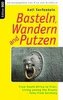 Basteln, Wandern and Putzen