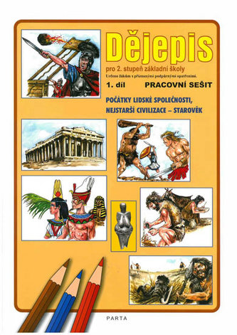 Dějepis 1.díl prac. sešit pro 2.st prak