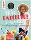 Typisch Familie! Mit Ves von @verruecktemamawelt. Das Drehbuch zur Family Daily Soap.