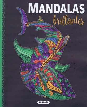 Mandalas brillantes - Antistresové malování pro pozitivní energii