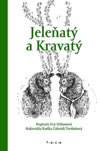 Jeleňatý a Kravatý Jeleňatý a Kravatý