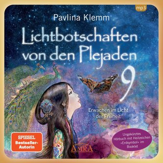 Lichtbotschaften von den Plejaden Band 9 (Ungekürzte Lesung mit Heilzeichen »Erdsymbol« im Booklet)