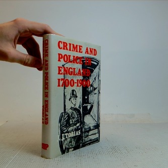 Crime and Police in England 1700-1900