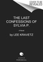 The Last Confessions of Sylvia P.