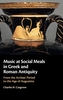 Music at Social Meals in Greek and Roman Antiquity