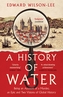 A History of Water