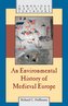 An Environmental History of Medieval Europe