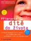 Připravte své dítě do života