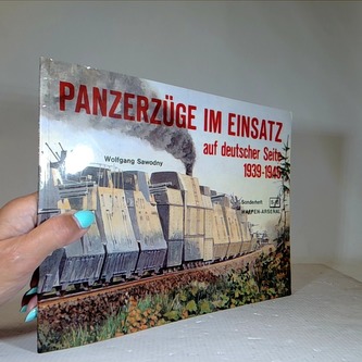 Panzerzüge im Einsatz auf deutscher Seite 1939 - 1945