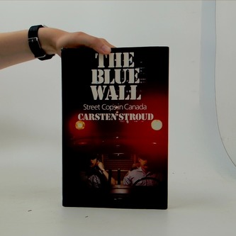 The Blue Wall - Street Cops in Canada