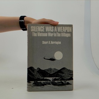 Silence was a Weapon - The Vietnam War in the Villages