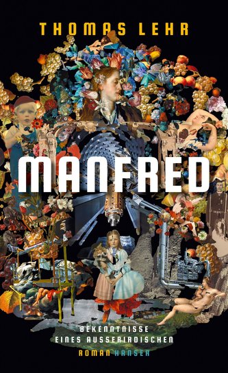 Manfred - Bekenntnisse eines Außerirdischen