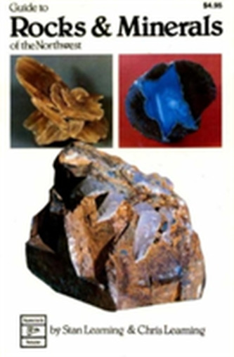 Guide to Rocks and Minerals of the Northwest