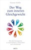 Der Weg zum inneren Gleichgewicht
