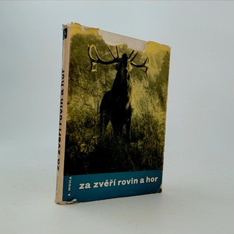 Za zvěří rovin a hor