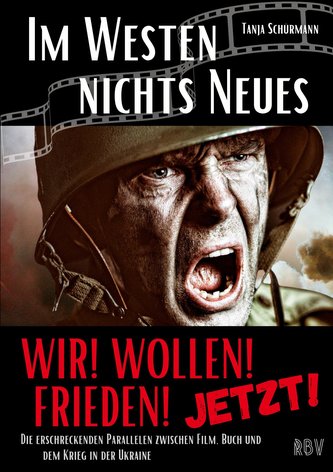 IM WESTEN NICHTS NEUES - Die erschreckenden Parallelen zwischen Film, Buch und dem Krieg in der Ukraine - WIR! WOLLEN! FRIEDEN!