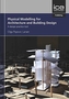 Physical Modelling for Urban Design and Architecture