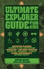 Ultimate Explorer Guide for Kids