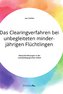 Das Clearingverfahren bei unbegleiteten minderjährigen Flüchtlingen. Herausforderungen in der sozialpädagogischen Arbeit