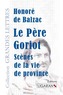 Le Père Goriot (grands caractères)