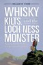 Whisky, Kilts, and the Loch Ness Monster: Traveling Through Scotland with Boswell and Johnson