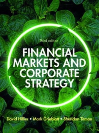 Financial Markets and Corporate Strategy: European Edition, 3e