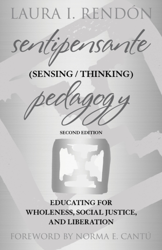 Sentipensante (Sensing / Thinking) Pedagogy