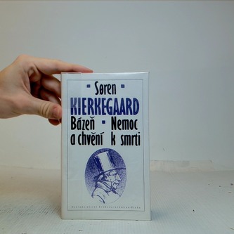 Bázeň a chvění; Nemoc k smrti